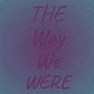 Album The Way We Were oleh Silvia Natiello-Spiller