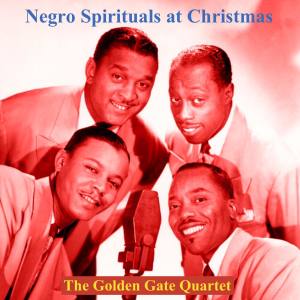 Album Negro Spirituals at Christmas oleh The Golden Gate Quartet