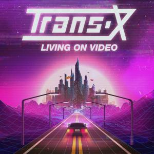 Trans-X的專輯Living on Video (Re-Recorded - 2023 Mix)