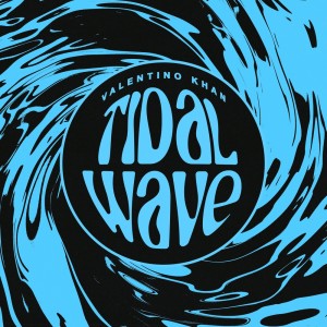 Album Tidal Wave oleh Valentino Khan