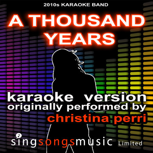 A Thousand Years (Originally Performed By Christina Perri) [Karaoke Audio Version] (Karaoke Audio Version)