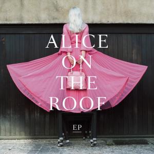 收聽Alice on the roof的How Long歌詞歌曲