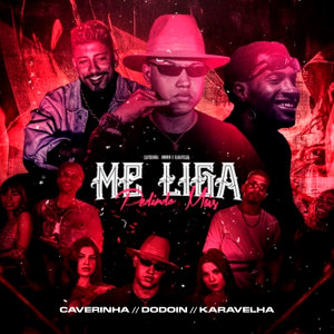 Listen to Me Liga Pedindo Mais (Explicit) song with lyrics from Caverinha