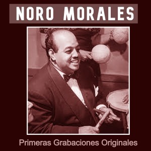 Noro Morales的專輯Primeras Grabaciones Originales