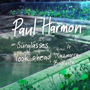 ดาวน์โหลดและฟังเพลง Sunglasses look ahead (feat. Mazmorra Brillante) พร้อมเนื้อเพลงจาก Paul Harmon