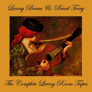 อัลบัม The Complete Living Room Tapes ศิลปิน Lenny Breau & Brad Terry