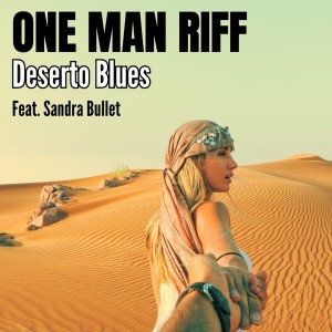 ดาวน์โหลดและฟังเพลง Deserto Blues พร้อมเนื้อเพลงจาก One Man Riff