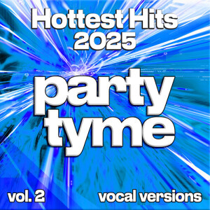 อัลบัม Hottest Hits 2025, Vol. 2 (vocal) ศิลปิน Party Tyme