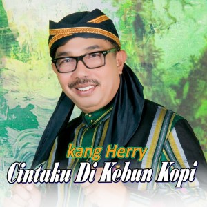 Listen to Cintaku Di Kebun Kopi song with lyrics from Kang Herry