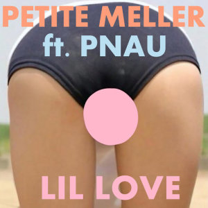 ดาวน์โหลดและฟังเพลง Lil' Love (PNAU Mix) พร้อมเนื้อเพลงจาก Petite Meller