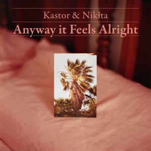Listen to Anyway It Feels Alright song with lyrics from Kastor