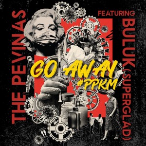 Listen to GO AWAY (#ppkm) song with lyrics from Pevinas
