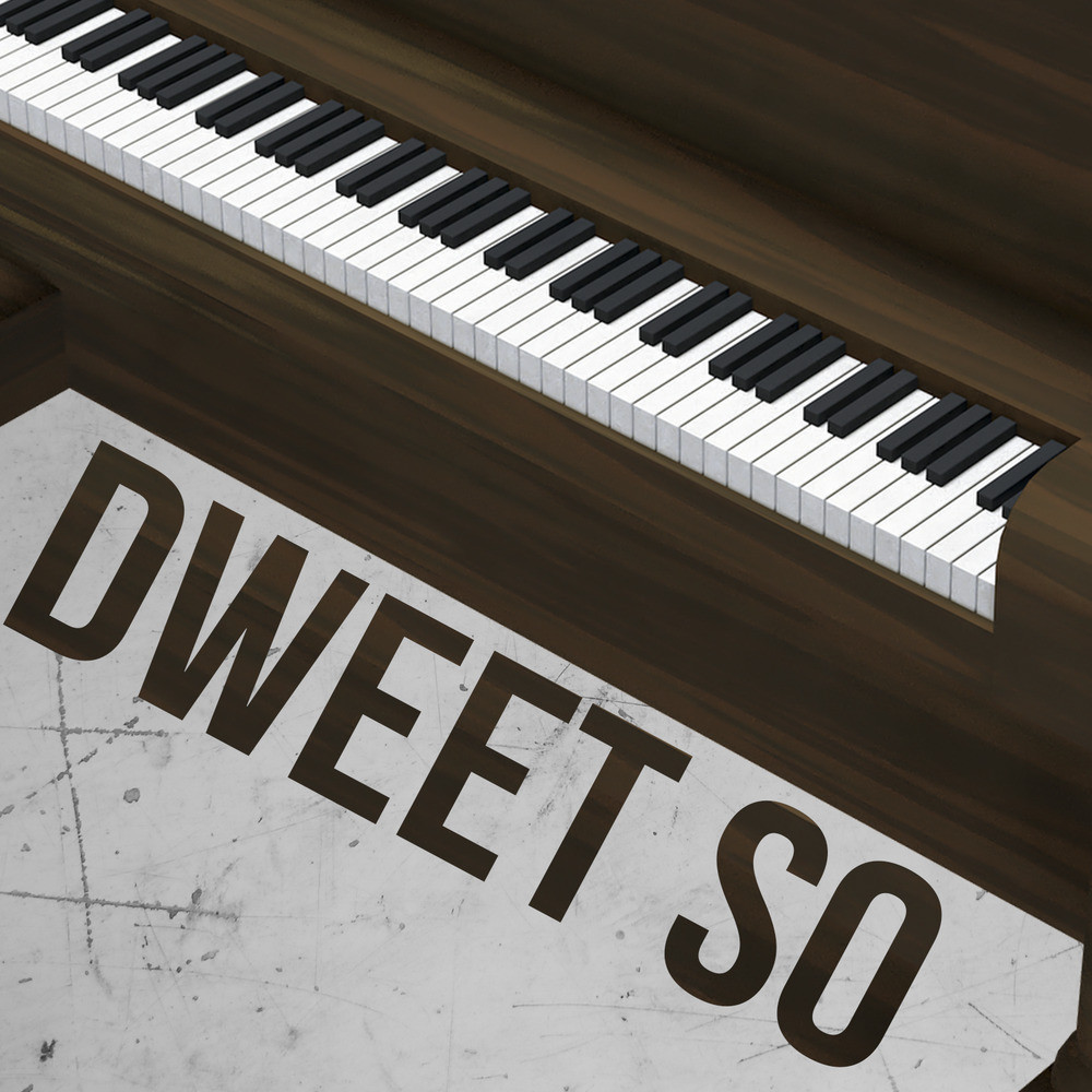 Dweet So (Piano Version)