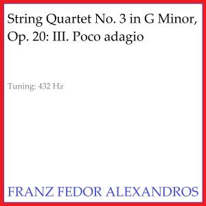 Album String Quartet No. 3 in G Minor, Op. 20: III. Poco adagio from 