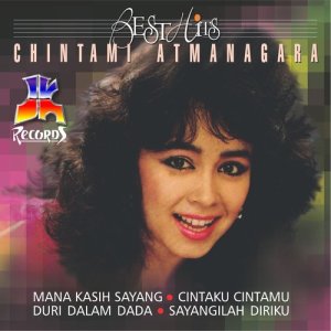 Chintami Atmanagara的专辑Best Hits Chintami Atmanagara Cintaku Cintamu