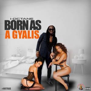 I Octane的專輯Born As A Gyalis