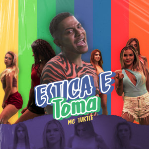 收聽MC TURTLE的Estica e Toma (Explicit)歌詞歌曲