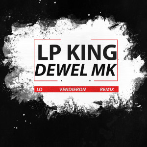 Listen to Lo Vendieron (Remix|Explicit) song with lyrics from Lp King