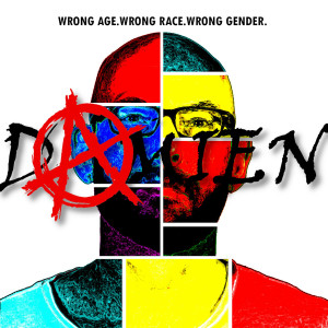 อัลบัม Wrong Age. Wrong Race. Wrong Gender. (Explicit) ศิลปิน Damien