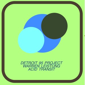 Listen to Acid Transit (Dub Percussive Mix) song with lyrics from Detroit 95 Project