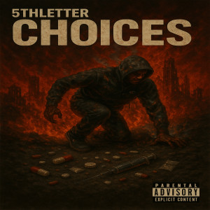 5th Letter的专辑Choices (Explicit)