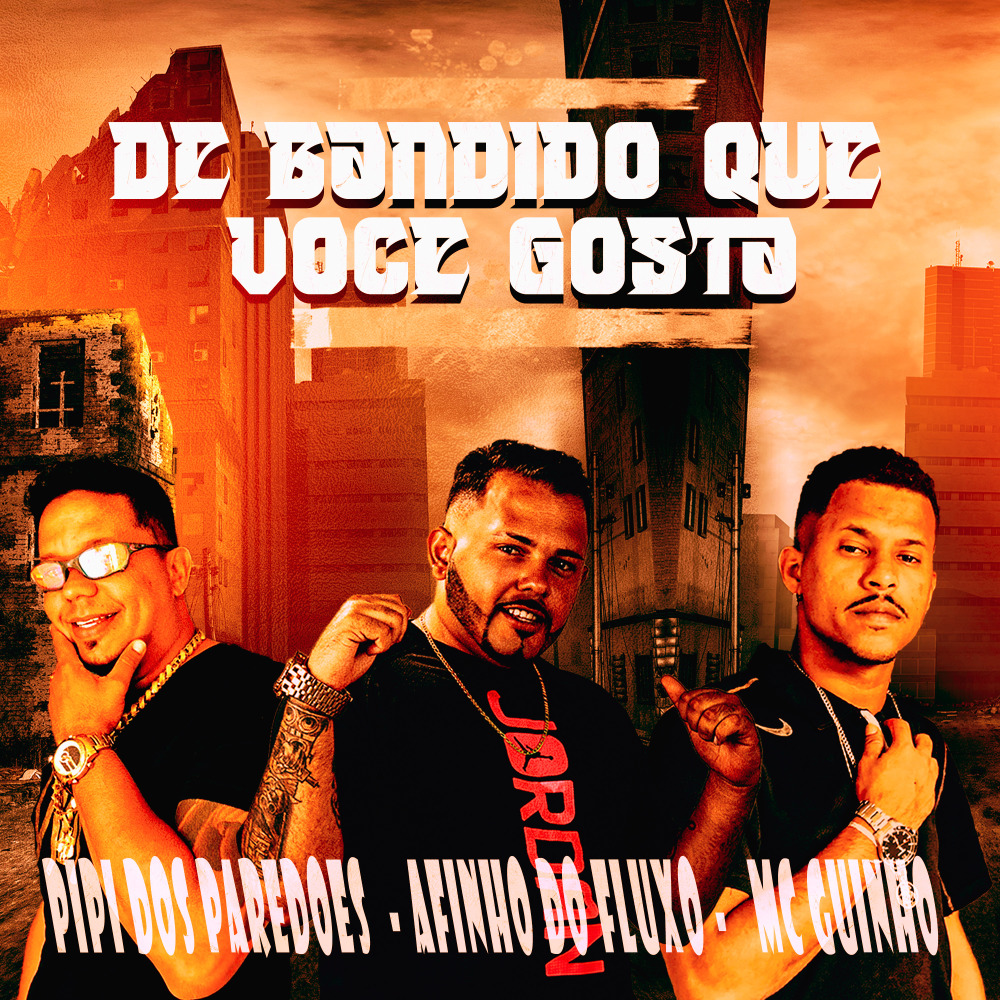 De Bandido Que Voce Gosta