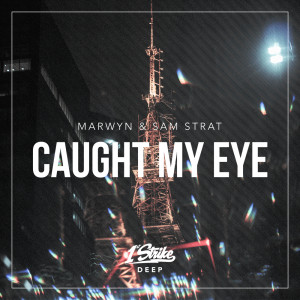 Listen to Caught My Eye (Extended Mix) song with lyrics from Marwyn
