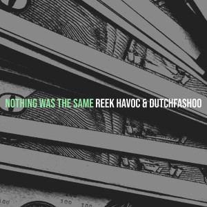 Listen to Nothing Was the Same (Explicit) song with lyrics from Reek Havoc