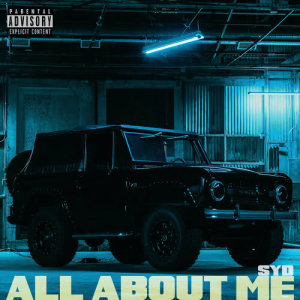 收聽Syd的All About Me (Explicit)歌詞歌曲