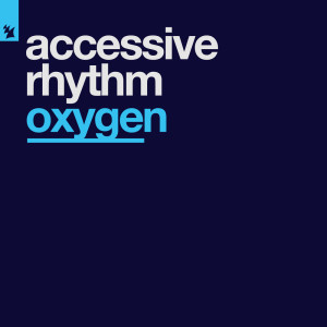 Album Oxygen from Accessive Rhythm