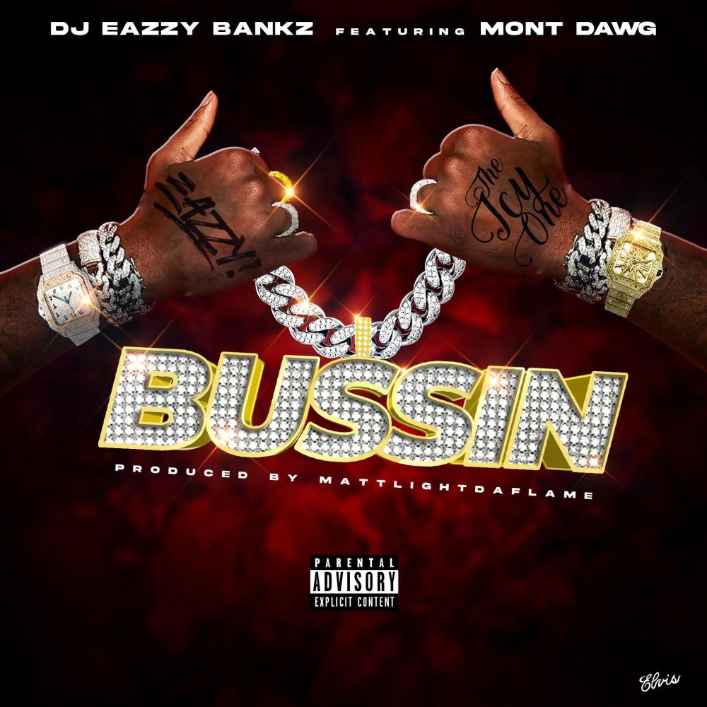 Bussin (feat. Mont Dawg) (Explicit)