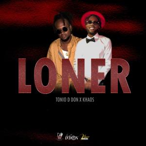 Tonio D Don的專輯Loner (feat. Tonio D Don & Khaos)