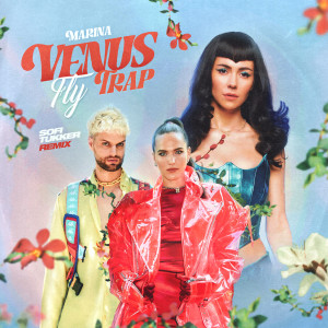 อัลบัม Venus Fly Trap (Sofi Tukker Remix) (Explicit) ศิลปิน Marina