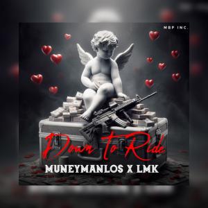 Muneymanlos的專輯Down To Ride (feat. LMK) [Explicit]