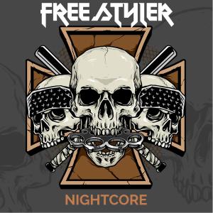 收聽Nightcore的FreeStyler (Explicit)歌詞歌曲