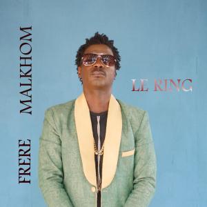 ดาวน์โหลดและฟังเพลง Le Ring พร้อมเนื้อเพลงจาก Frère Malkhom
