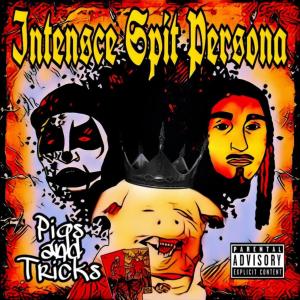 Album Pigs And Tricks (feat. Beanie D) (Explicit) oleh Intensce Spit Persona