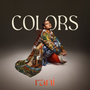 RANI的專輯Colors (Explicit)