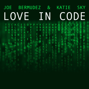 ดาวน์โหลดและฟังเพลง Love In Code (Radio Edit) พร้อมเนื้อเพลงจาก Joe Bermudez