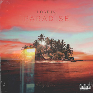 Album Lost in Paradise (Explicit) from King Quice