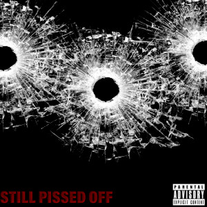 Album Still Pissed Off (Explicit) from Dezert Skorpion