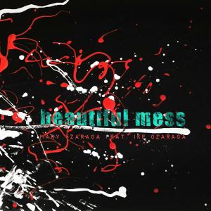 收聽Mary Oz的Beautiful Mess (feat. Ike Ozaraga)歌詞歌曲