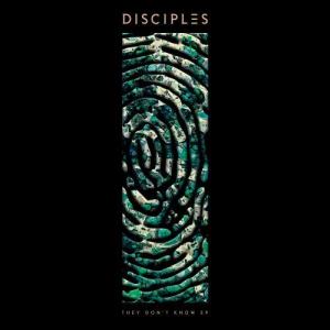 收聽Disciples的They Don't Know (Original Mix)歌詞歌曲