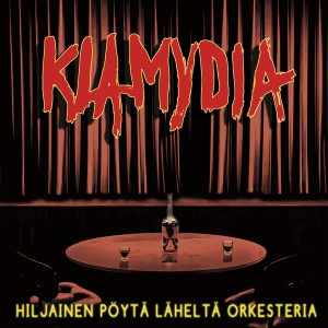 Album Hiljainen pöytä läheltä orkesteria from Klamydia
