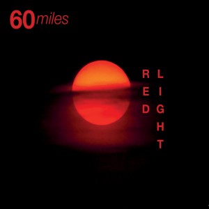 อัลบัม Red Light ศิลปิน 60 Miles