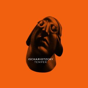 Listen to Temper song with lyrics from Ischariotzcky