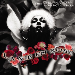 ดาวน์โหลดและฟังเพลง La Vie En Rose พร้อมเนื้อเพลงจาก DJ Josh Blackwell