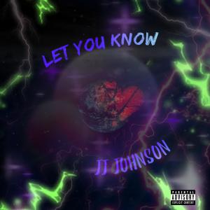 JJ Johnson的專輯Let You Know (Explicit)