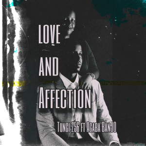 Listen to Love and Affection song with lyrics from Tungi 256
