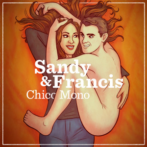 ดาวน์โหลดและฟังเพลง Chico Mono พร้อมเนื้อเพลงจาก Sandy & Francis